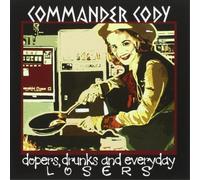 Commander Cody - Drunks And Everyday Lo Dopers