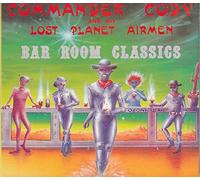 Commander Cody & His Lost P.a. - Bar Room Classics