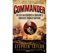 Commander: The Life and Exploits of Britain's Greatest Frigate Captain (Main)