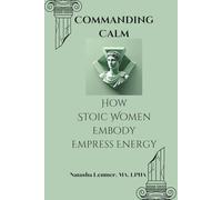 Commanding Calm: How Stoic Women Embody Empress Energy