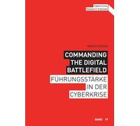Commanding the Digital Battlefield: Führungsstärke in der Cyberkrise