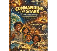 Commanding the Stars: A Baker Family Journey from the Artemis Splashdown to the Moonbase Gateway
