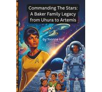 Commanding the Stars: A Baker Family Legacy from Uhura to Artemis