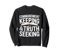 Commandment Keeping & Truth Seeking Sweatshirt