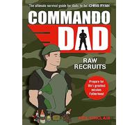 Commando Dad : Advice for Raw Recruits: From pregnancy to birth