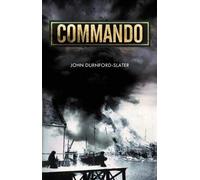 Commando: Memoirs of a Fighting Commando in World War Two