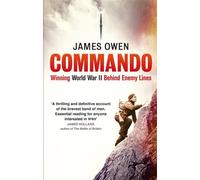 Commando: Winning World War II Behind Enemy Lines