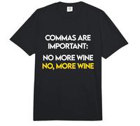 Commas are Important - No, More Wine - Funny Wine Lover Comfort Colors Adult Heavyweight T-Shirt