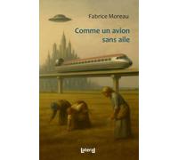 Comme un avion sans aile: Une histoire de l'aérotrain