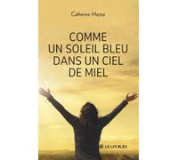 Comme un soleil bleu dans un ciel de miel
