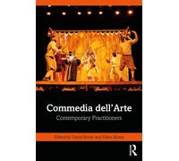 Commedia dell’Arte: Contemporary Practitioners