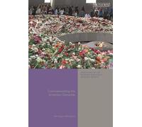 Commemorating the Armenian Genocide (Armenians in the Modern and Early Modern World)