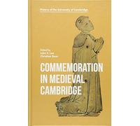 Commemoration in Medieval Cambridge: 9 (History of the University of Cambridge)