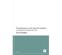 Commencer sa vie sous le nazisme ou mémoire d'un gamin de 4 ans
