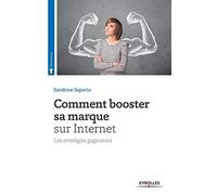 Comment booster sa marque sur Internet: Les stratégie gagnantes.