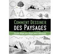 Comment Dessiner des Paysages: Guide étape par étape pour débutants, dessinez facilement la nature au trait et avec des ombres.
