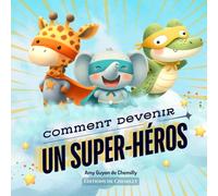 Comment devenir un super-héros: Album (Albums pour enfants)