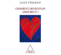 Comment devient-on amoureux ?