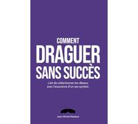 Comment draguer sans succès: Cadeau drôle pour célibataire et ami - Fausse couverture parodique et livre de jeux pour adulte - Idée cadeau humour pour anniversaire, EVG ou Secret Santa.