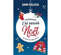 Comment j'ai sauvé Noël (et ruiné ma réputation)