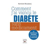 Comment j'ai vaincu le diabete sans medicament
