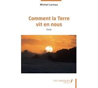 Comment la Terre vit en nous