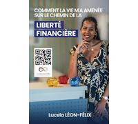 Comment la vie m'a amenée sur le chemin de la Liberté Financière