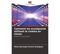Comment les enseignants utilisent le cinéma en classe: Possibilités d'apprentissage