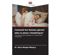 Comment les femmes gèrent-elles la phase climatérique?: Interventions psychologiques sur l'impasse de la ménopause