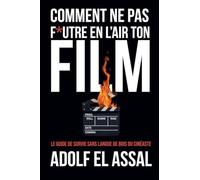 Comment Ne Pas F*utre en l'Air Ton Film