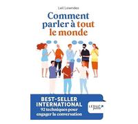Comment parler à tout le monde (Développement personnel): Devenir un as de la communication pour réussir dans la vie et se faire amis