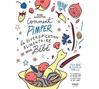 Comment pimper la diversification alimentaire de mon bébé