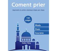 Comment prier: Apprendre la prière islamique étape par étape | Comment prier les cinq prières en Islam