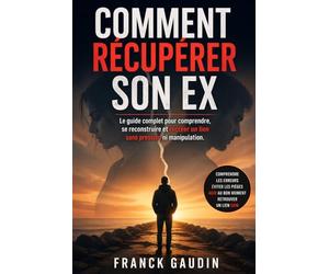 Comment récupérer son Ex