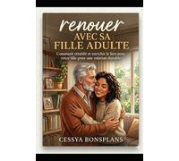 Comment renouer avec sa fille adulte