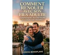 Comment renouer avec son fils adulte