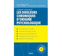 Comment surmonter les douleurs chroniques d'origine psychologique: Manuel de psychologie appliquée
