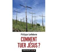 COMMENT TUER JESUS