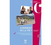 Comment va la vie ?: A la découverte de la France au fil des générations