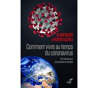 Comment vivre au temps du coronavirus ? Un manuel pour comprendre et résister