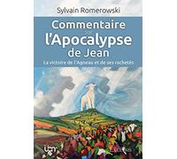Commentaire sur l’Apocalypse de Jean: La victoire de l’Agneau et de ses rachetés