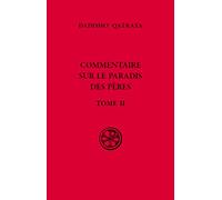Commentaire sur le paradis des Pères, livre 2: Tome 2, édition bilingue français-syriaque