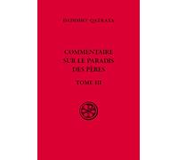 Commentaire sur le paradis des Pères, livre 3: Tome 3, édition bilingue français-syriaque