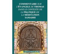 Commentaire sur l'Évangile de Thomas dans le contexte de la pratique de la méditation samadhi