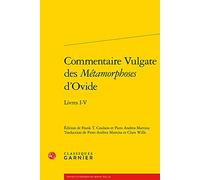 Commentaire Vulgate Des Metamorphoses d'Ovide: Livres I-V: 2