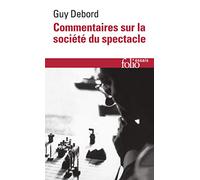 Commentaires sur la societe du spectacle (Folio essais)