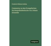 Commentar zu dem Evangelischen Kirchenpräludienbuche von Johann Schneider