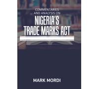 Commentaries and Analysis on Nigeria's Trade Marks Act