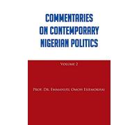 Commentaries on Contemporary Nigerian Politics