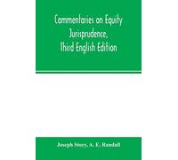Commentaries on equity jurisprudence, Third English Edition